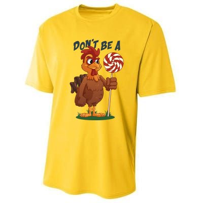 DonT Be A Cock Sucker Rooster Performance Sprint T-Shirt