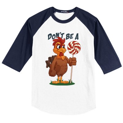 DonT Be A Cock Sucker Rooster Baseball Sleeve Shirt