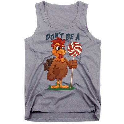 DonT Be A Cock Sucker Rooster Tank Top