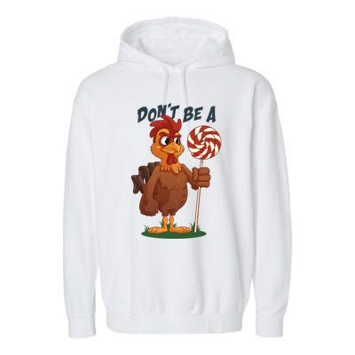 DonT Be A Cock Sucker Rooster Garment-Dyed Fleece Hoodie