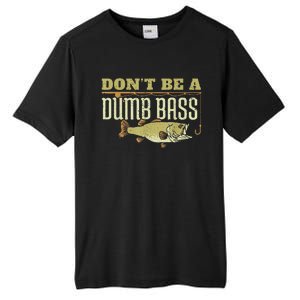 DonT Be A Dumb Bass Retired Fishing Retirement 2023 Gifts Tall Fusion ChromaSoft Performance T-Shirt