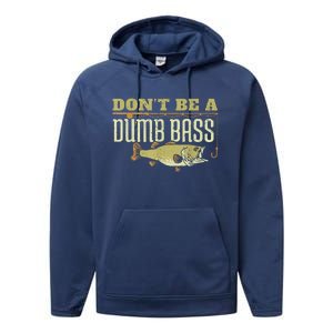 DonT Be A Dumb Bass Retired Fishing Retirement 2023 Gifts Performance Fleece Hoodie