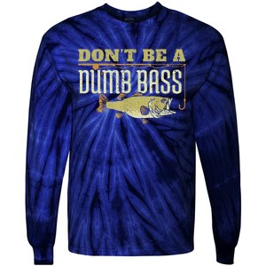 DonT Be A Dumb Bass Retired Fishing Retirement 2023 Gifts Tie-Dye Long Sleeve Shirt