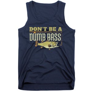 DonT Be A Dumb Bass Retired Fishing Retirement 2023 Gifts Tank Top