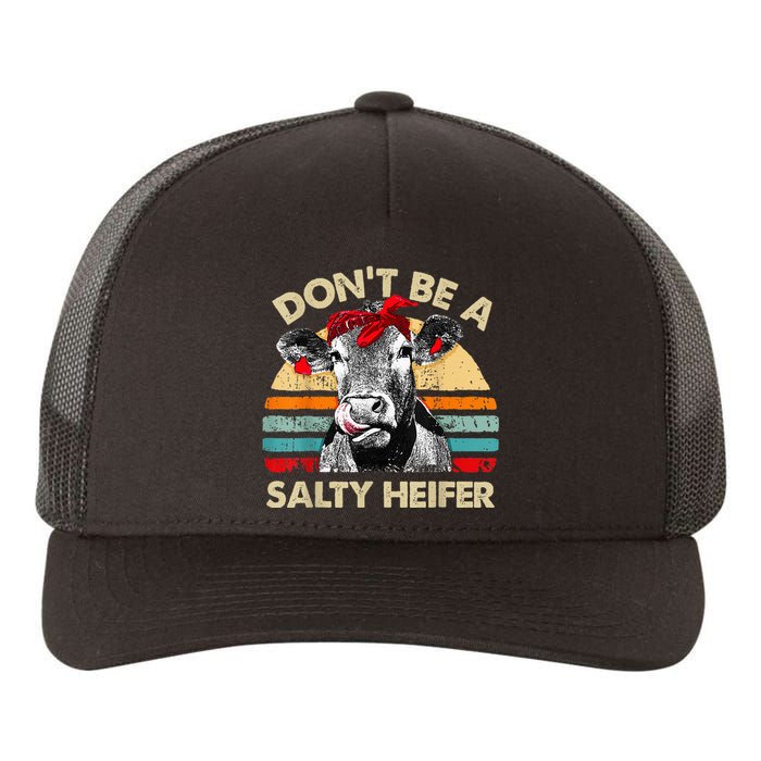 Dont Be A Salty Heifer Cute Highland Cow Lover Vintage Farm Yupoong Adult 5-Panel Trucker Hat