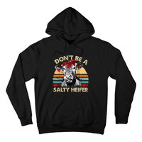 Dont Be A Salty Heifer Cute Highland Cow Lover Vintage Farm Hoodie