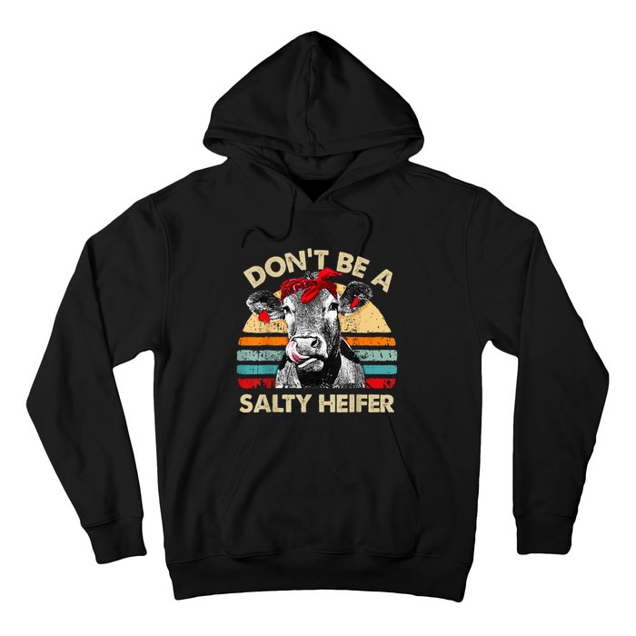 Dont Be A Salty Heifer Cute Highland Cow Lover Vintage Farm Hoodie