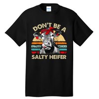 Dont Be A Salty Heifer Cute Highland Cow Lover Vintage Farm Tall T-Shirt