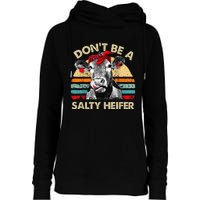 Dont Be A Salty Heifer Cute Highland Cow Lover Vintage Farm Womens Funnel Neck Pullover Hood