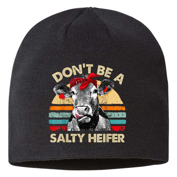 Dont Be A Salty Heifer Cute Highland Cow Lover Vintage Farm Sustainable Beanie