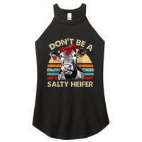 Dont Be A Salty Heifer Cute Highland Cow Lover Vintage Farm Women's Perfect Tri Rocker Tank