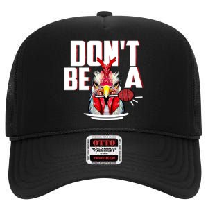 Dont Be A Cock Sucker Rooster Lollipop Funny Fathers Day High Crown Mesh Back Trucker Hat