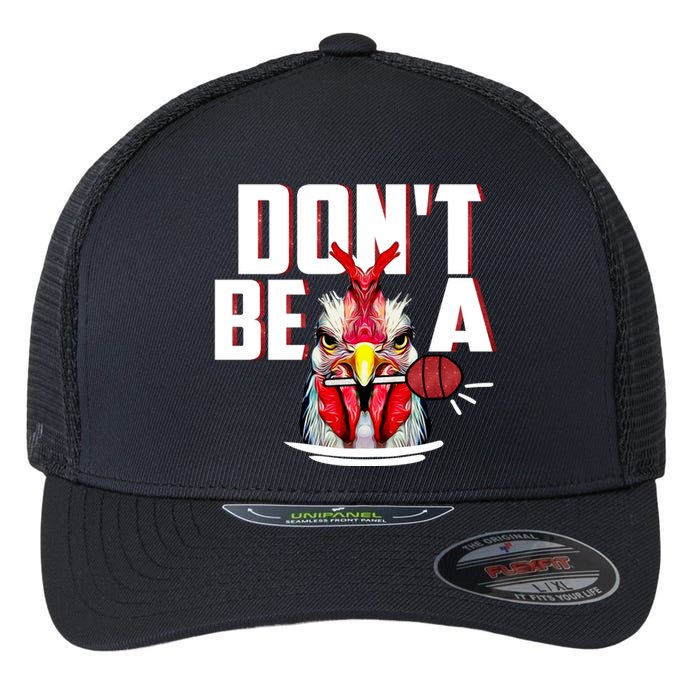 Dont Be A Cock Sucker Rooster Lollipop Funny Fathers Day Flexfit Unipanel Trucker Cap