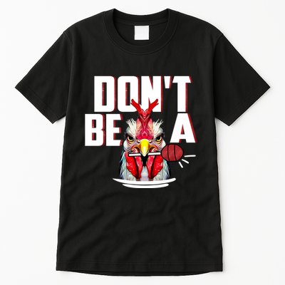 Dont Be A Cock Sucker Rooster Lollipop Funny Fathers Day Tall T-Shirt