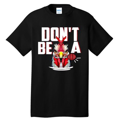 Dont Be A Cock Sucker Rooster Lollipop Funny Fathers Day Tall T-Shirt