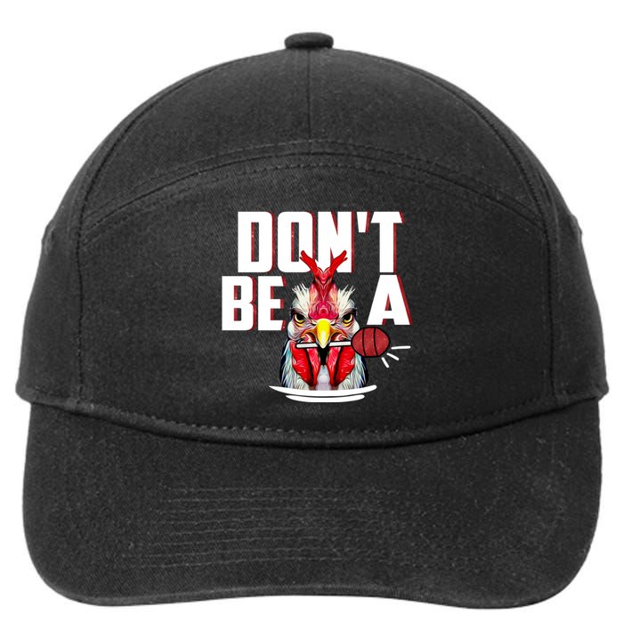 Dont Be A Cock Sucker Rooster Lollipop Funny Fathers Day 7-Panel Snapback Hat