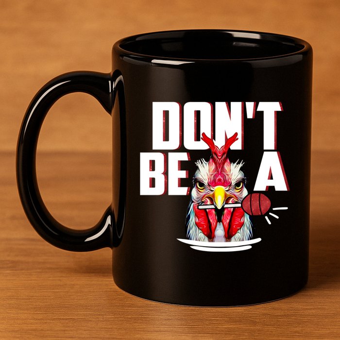 Dont Be A Cock Sucker Rooster Lollipop Funny Fathers Day 11oz C Handle Ceramic Mug
