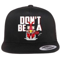 Dont Be A Cock Sucker Rooster Lollipop Funny Fathers Day Flat Bill Trucker Hat