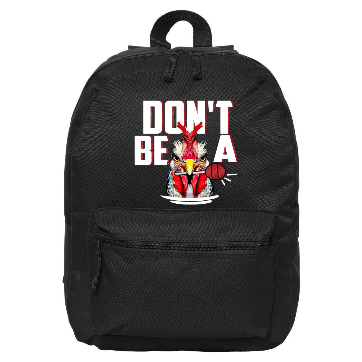 Dont Be A Cock Sucker Rooster Lollipop Funny Fathers Day 16 in Basic Backpack