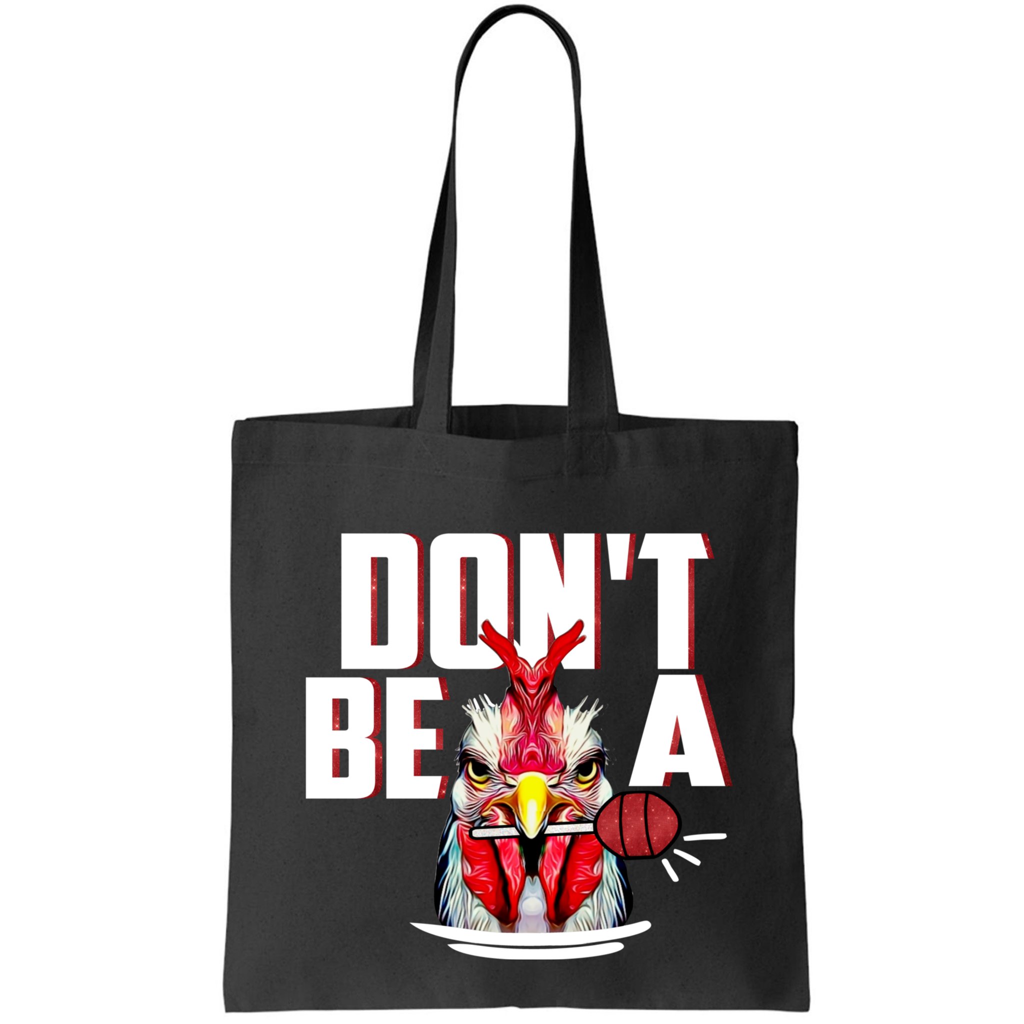 Dont Be A Cock Sucker Rooster Lollipop Funny Fathers Day Bag