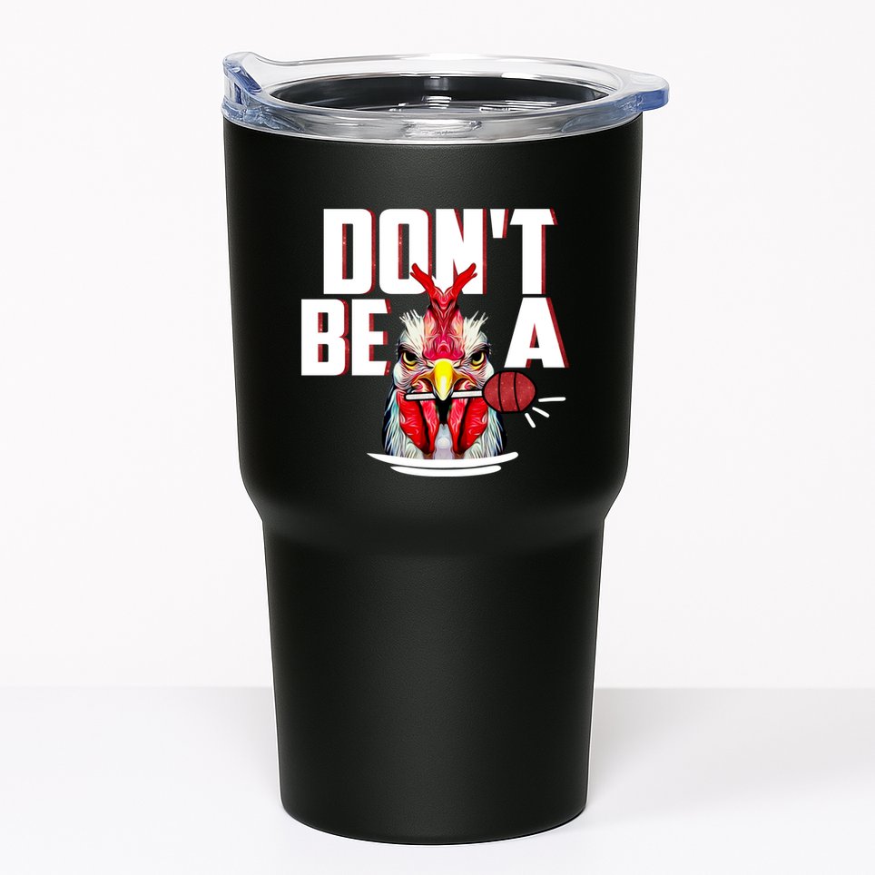 Dont Be A Cock Sucker Rooster Lollipop Funny Fathers Day Tumbler