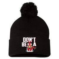 Dont Be A Cock Sucker Rooster Lollipop Funny Fathers Day Pom Pom 12in Knit Beanie