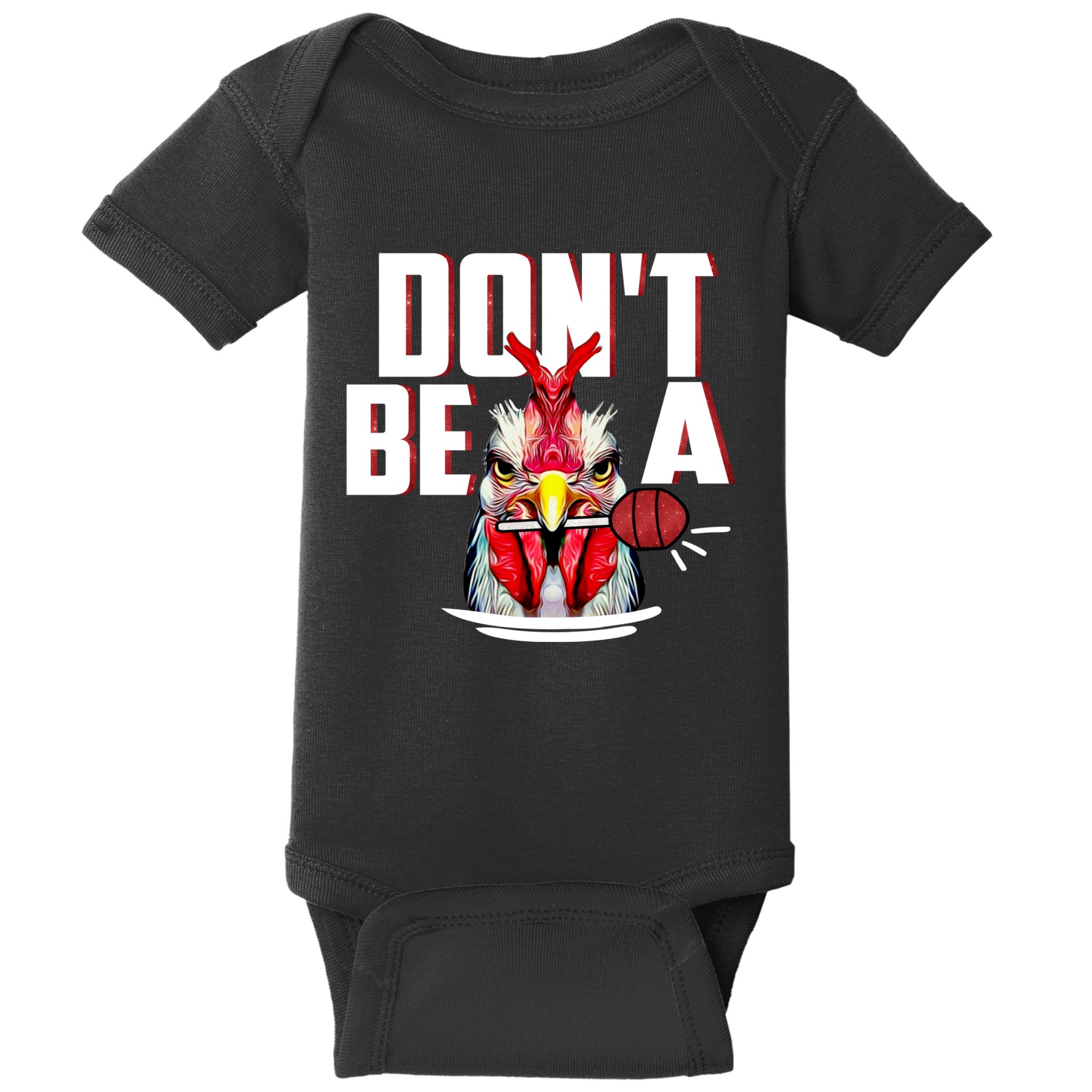 Dont Be A Cock Sucker Rooster Lollipop Funny Fathers Day Baby Bodysuit