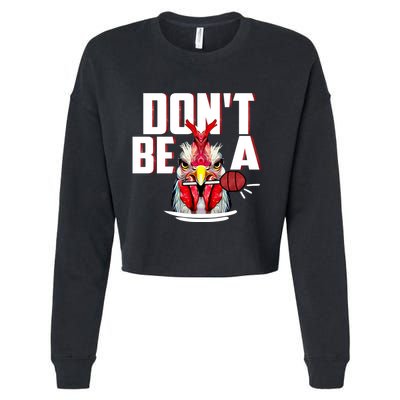 Dont Be A Cock Sucker Rooster Lollipop Funny Fathers Day Cropped Pullover Crew