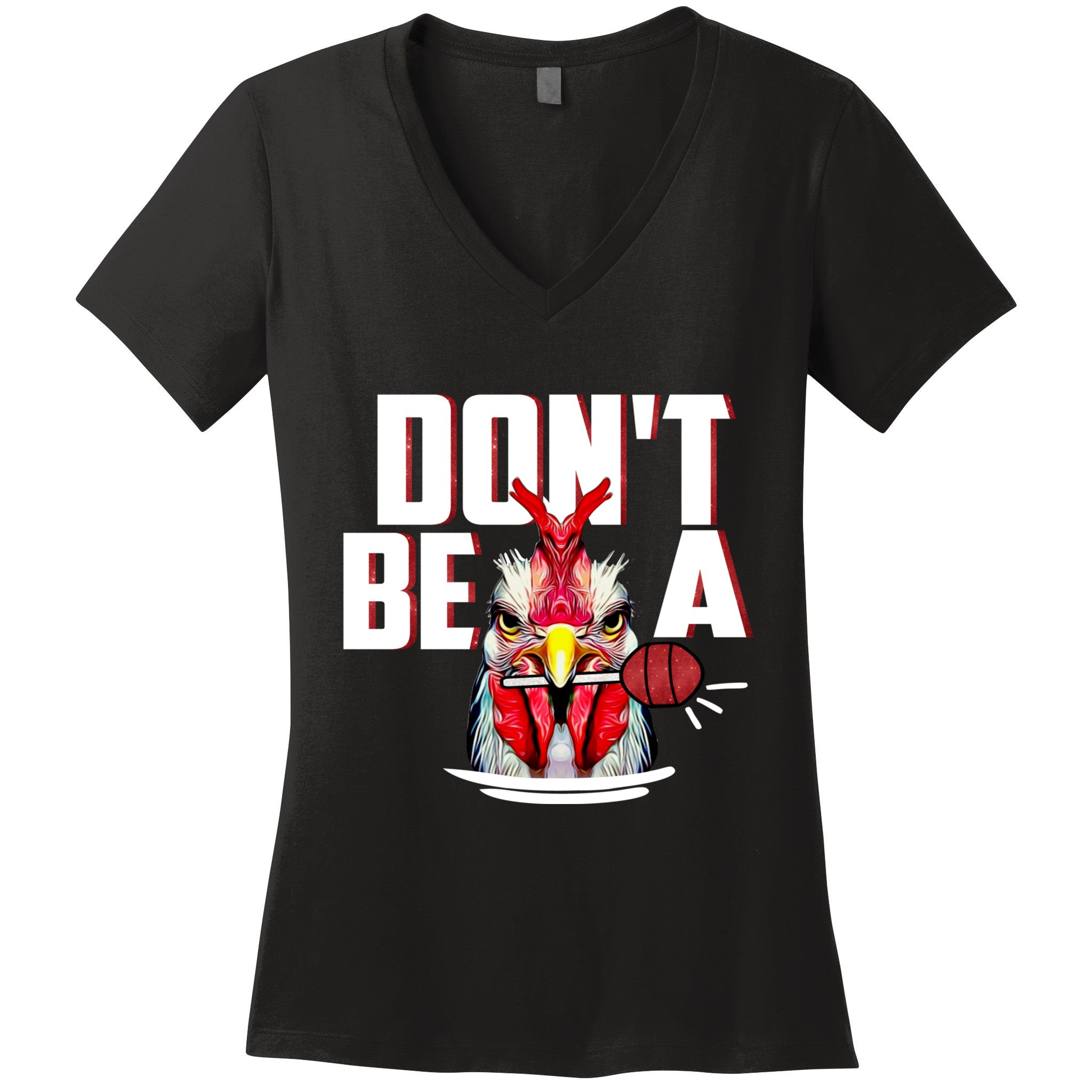 Dont Be A Cock Sucker Rooster Lollipop Funny Fathers Day Women's V-Neck T-Shirt