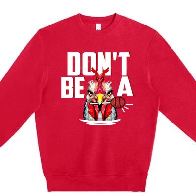 Dont Be A Cock Sucker Rooster Lollipop Funny Fathers Day Premium Crewneck Sweatshirt