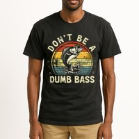 Dont Be A Dumb Bass Fish Dad Funny Fisherman Fishing Tall T-Shirt