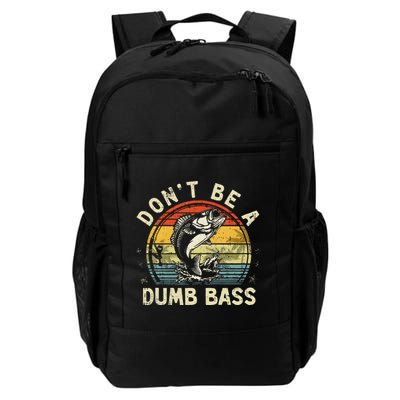 Dont Be A Dumb Bass Fish Dad Funny Fisherman Fishing Backpack