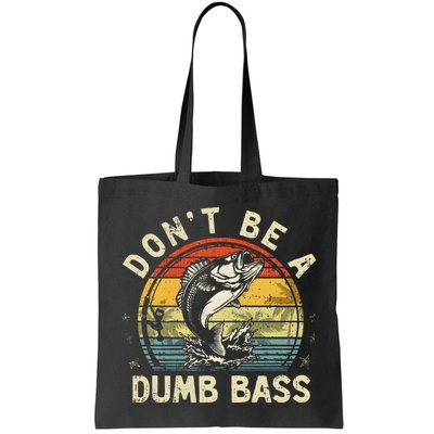 Dont Be A Dumb Bass Fish Dad Funny Fisherman Fishing Bag