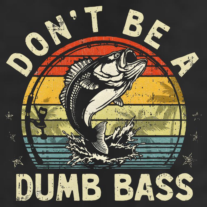 Dont Be A Dumb Bass Fish Dad Funny Fisherman Fishing Tumbler