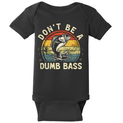 Dont Be A Dumb Bass Fish Dad Funny Fisherman Fishing Baby Bodysuit