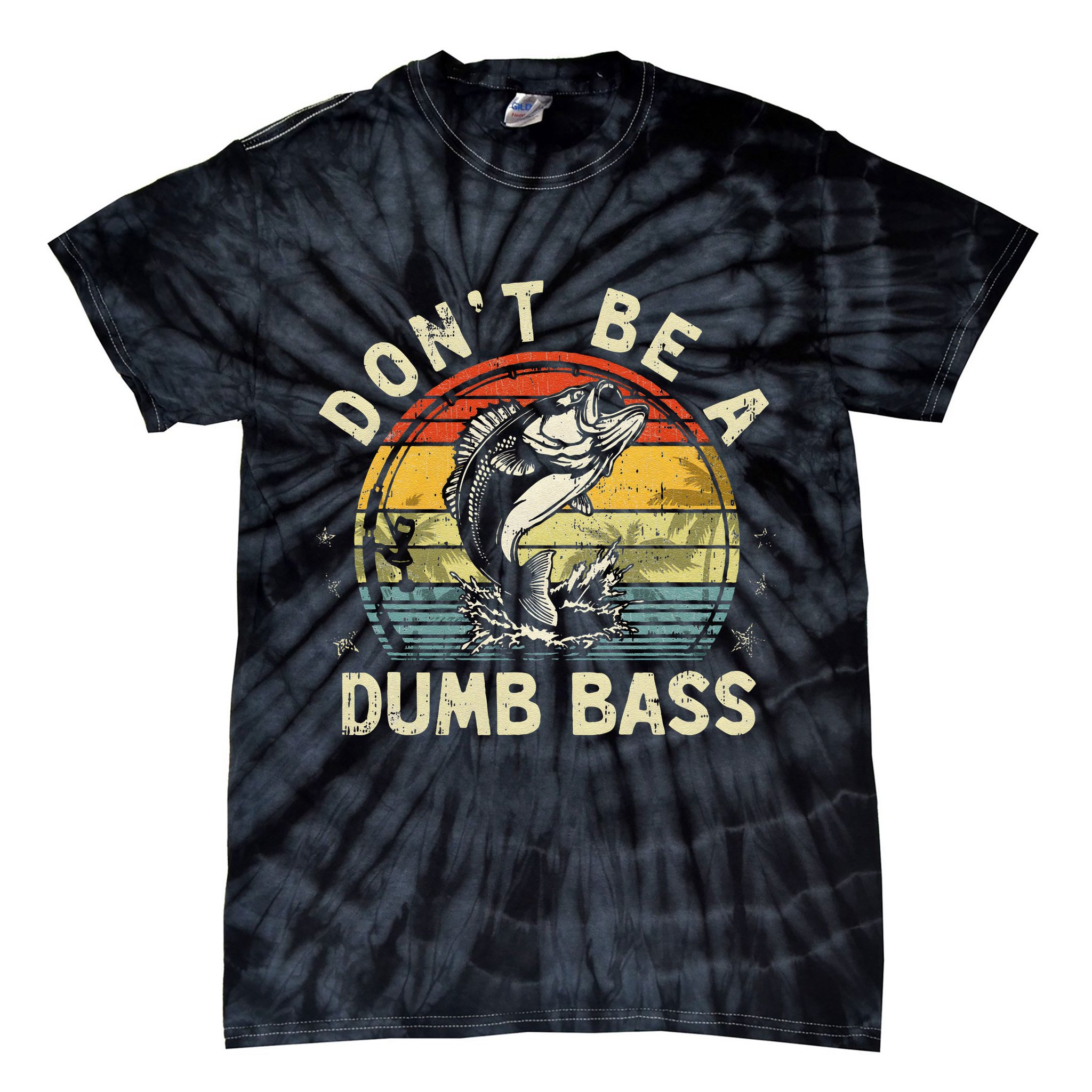Dont Be A Dumb Bass Fish Dad Funny Fisherman Fishing Tie-Dye T-Shirt
