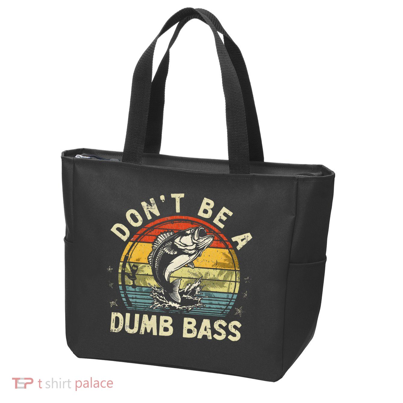 Dont Be A Dumb Bass Fish Dad Funny Fisherman Fishing Zip Tote Bag