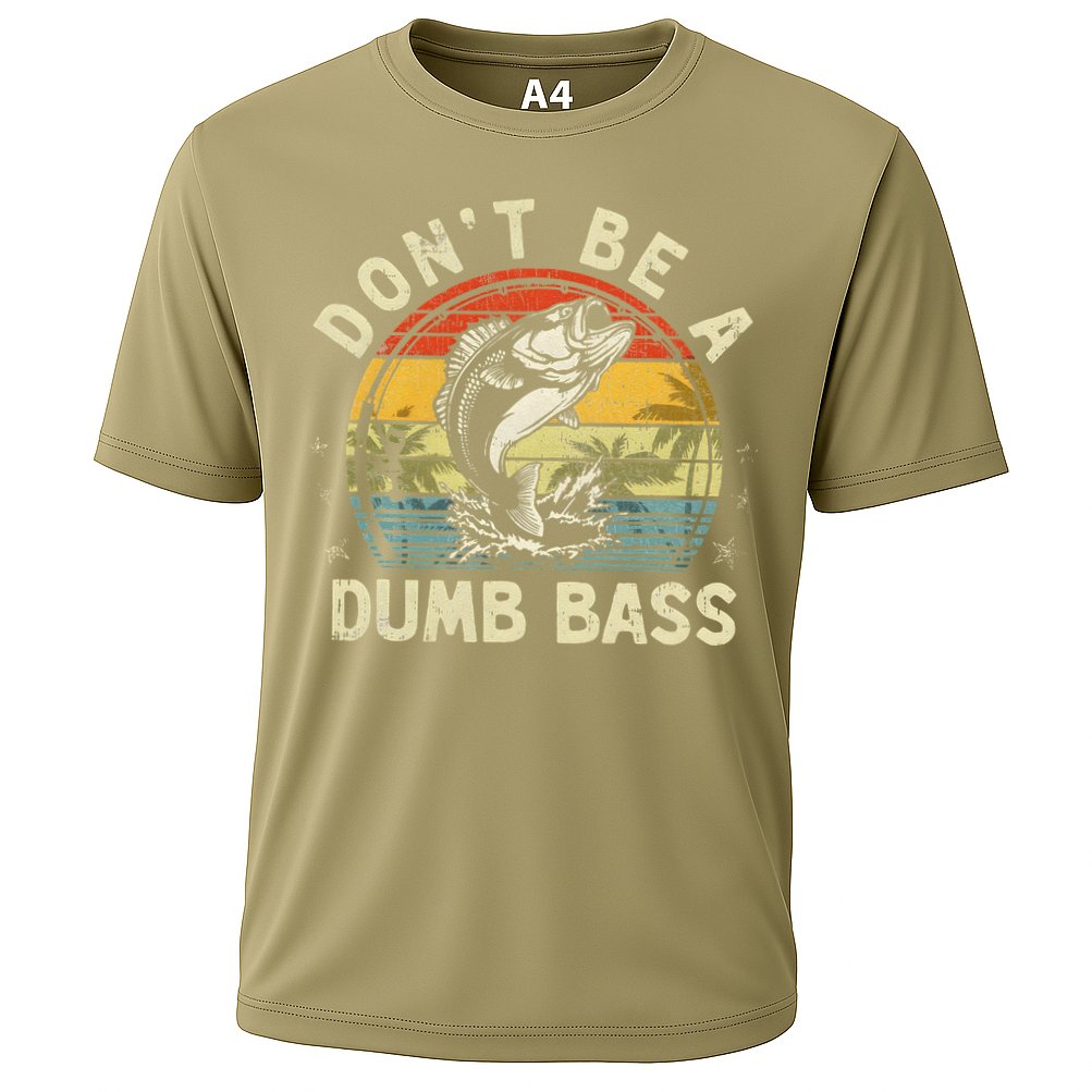 Dont Be A Dumb Bass Fish Dad Funny Fisherman Fishing Performance Shirt