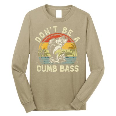 Dont Be A Dumb Bass Fish Dad Funny Fisherman Fishing Long Sleeve Shirt