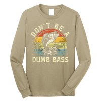 Dont Be A Dumb Bass Fish Dad Funny Fisherman Fishing Long Sleeve Shirt