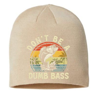 Dont Be A Dumb Bass Fish Dad Funny Fisherman Fishing Sustainable Beanie