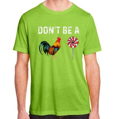 Don't Be A Cock Sucker Sarcastic  Adult ChromaSoft Performance T-Shirt