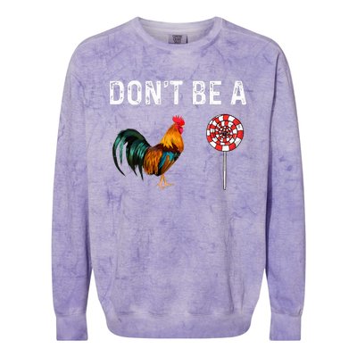 Don't Be A Cock Sucker Sarcastic  Colorblast Crewneck Sweatshirt