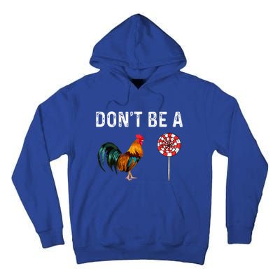 Don't Be A Cock Sucker Sarcastic  Tall Hoodie