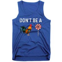 Don't Be A Cock Sucker Sarcastic  Tank Top