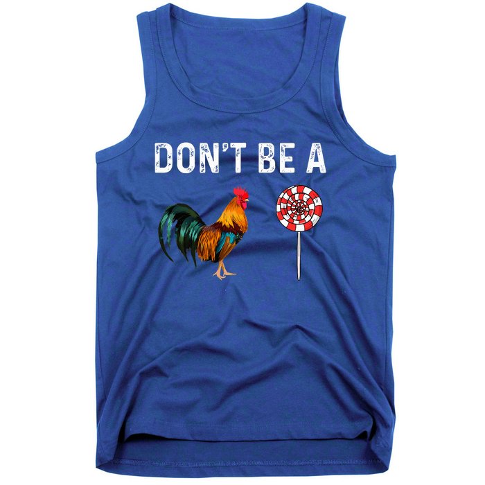 Don't Be A Cock Sucker Sarcastic  Tank Top