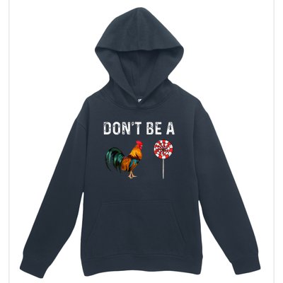 Don't Be A Cock Sucker Sarcastic  Urban Pullover Hoodie