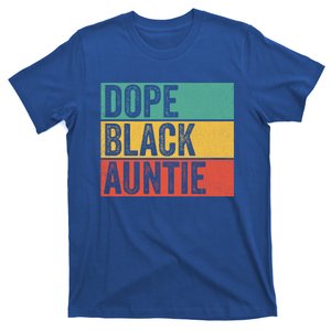 Dope Black Auntie Black Pride Black Mothers Matter Mom Retro Gift T-Shirt