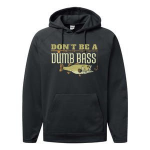 DonT Be A Dumb Bass Fishing Googan Pun Gift Performance Fleece Hoodie