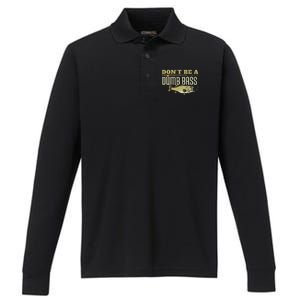 DonT Be A Dumb Bass Fishing Googan Pun Gift Performance Long Sleeve Polo